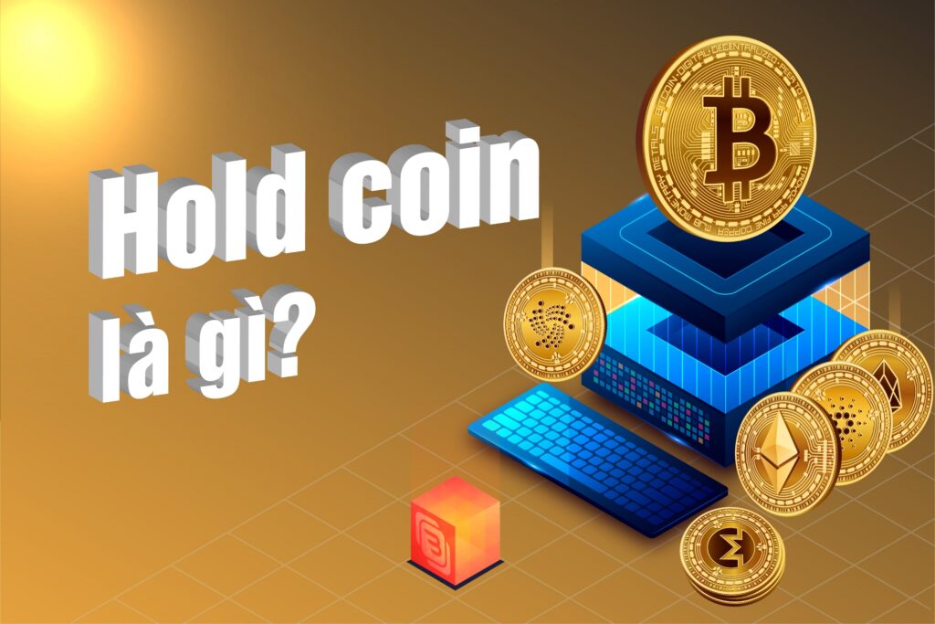 Hold Coin là gì